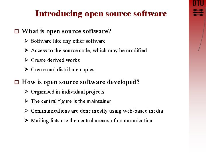Introducing open source software o What is open source software? Ø Software like any