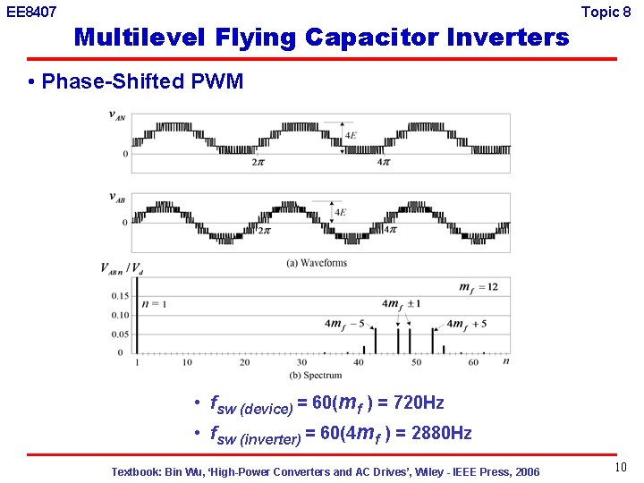 EE 8407 Multilevel Flying Capacitor Inverters Topic 8 • Phase-Shifted PWM • fsw (device)