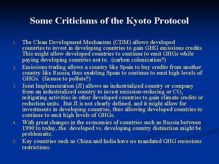 Some Criticisms of the Kyoto Protocol 1. 2. 3. 4. 5. The Clean Development