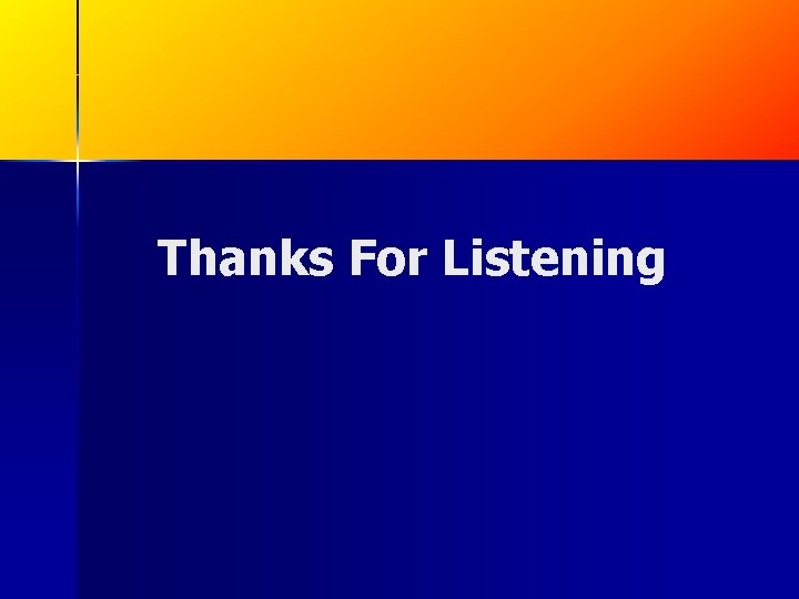 Thanks For Listening Thanks For Listening