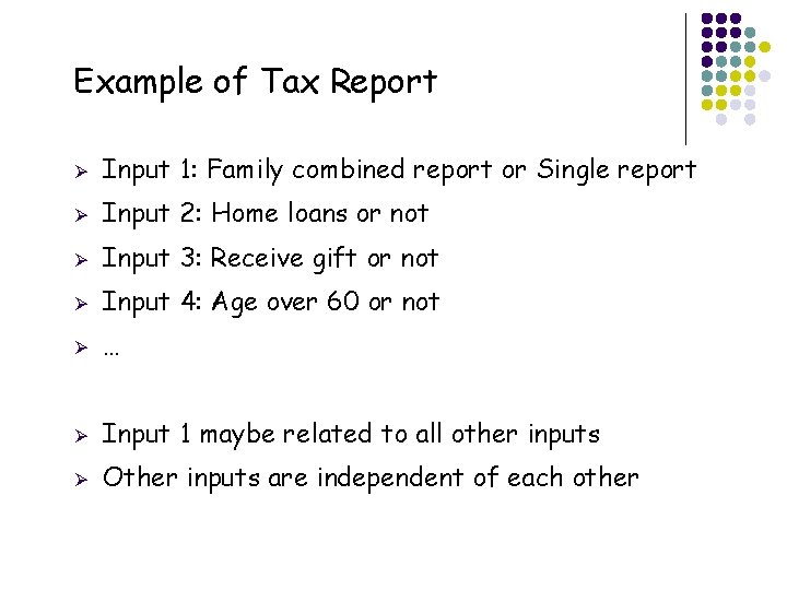 Example of Tax Report 30 Ø Input 1: Family combined report or Single report