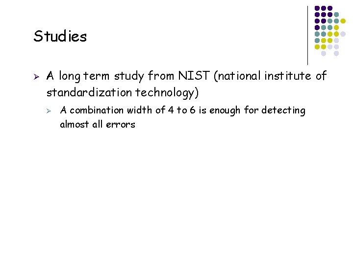 Studies Ø A long term study from NIST (national institute of standardization technology) Ø