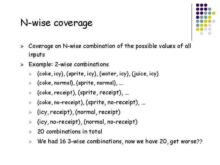 N-wise coverage Ø Ø 32 Coverage on N-wise combination of the possible values of