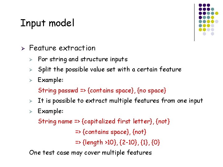 Input model Ø Feature extraction Ø For string and structure inputs Ø Split the