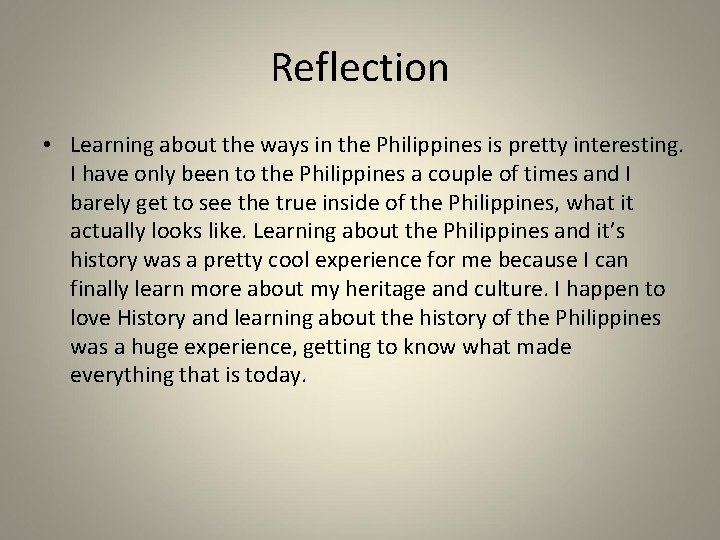 Reflection • Learning about the ways in the Philippines is pretty interesting. I have Reflection • Learning about the ways in the Philippines is pretty interesting. I have