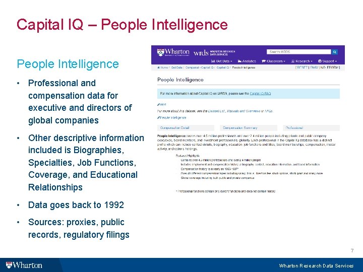 Capital IQ – People Intelligence • Professional and compensation data for executive and directors Capital IQ – People Intelligence • Professional and compensation data for executive and directors