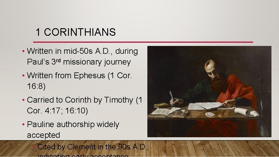 1 CORINTHIANS • Written in mid-50 s A. D. , during Paul’s 3 rd 1 CORINTHIANS • Written in mid-50 s A. D. , during Paul’s 3 rd