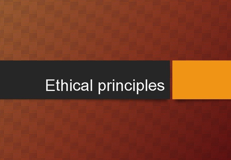 Ethical principles 