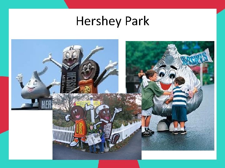 Hershey Park 