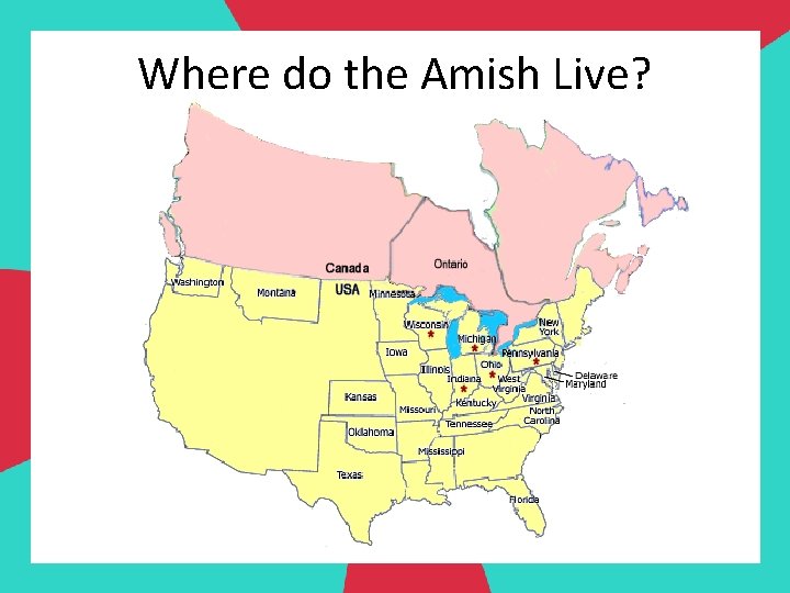 Where do the Amish Live? 