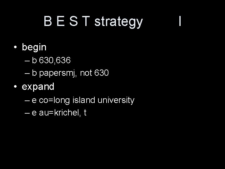 B E S T strategy • begin – b 630, 636 – b papersmj,