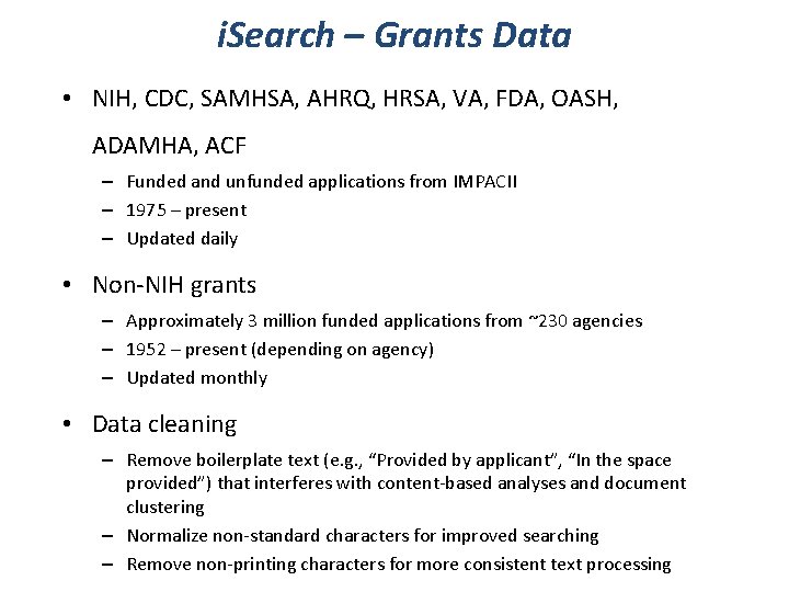 i. Search – Grants Data • NIH, CDC, SAMHSA, AHRQ, HRSA, VA, FDA, OASH,