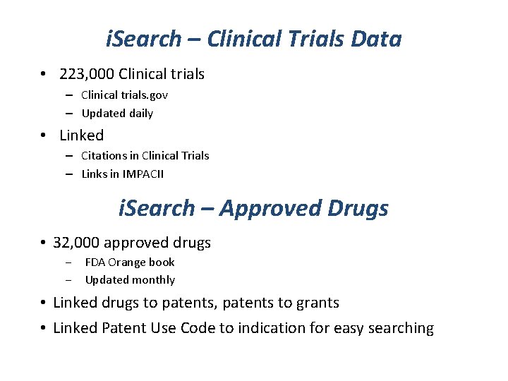 i. Search – Clinical Trials Data • 223, 000 Clinical trials – Clinical trials.