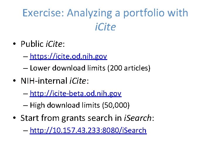 Exercise: Analyzing a portfolio with i. Cite • Public i. Cite: – https: //icite.