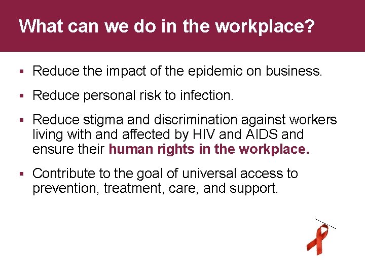 What can we do in the workplace? § Reduce the impact of the epidemic