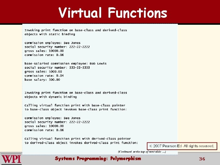 Virtual Functions Systems Programming: Polymorphism 36 