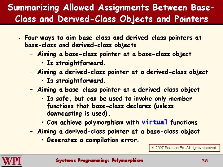 Summarizing Allowed Assignments Between Base. Class and Derived-Class Objects and Pointers § Four ways