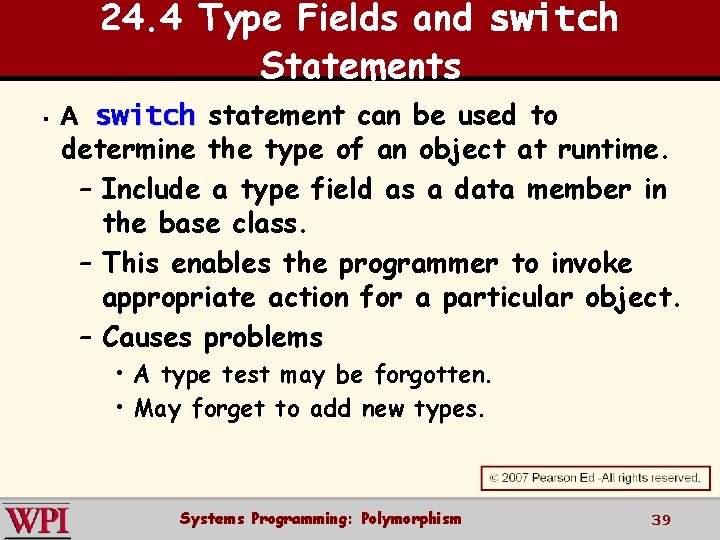 24. 4 Type Fields and switch Statements § A switch statement can be used