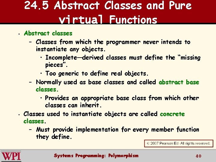 24. 5 Abstract Classes and Pure virtual Functions § § Abstract classes – Classes