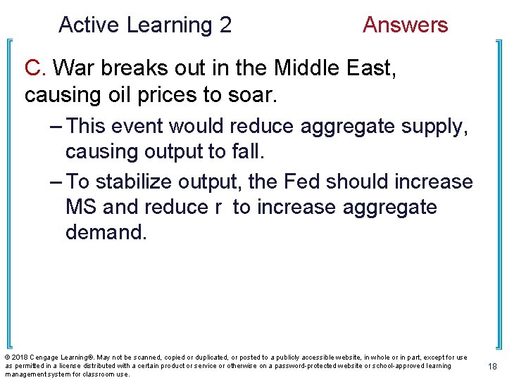 Active Learning 2 Answers C. War breaks out in the Middle East, causing oil