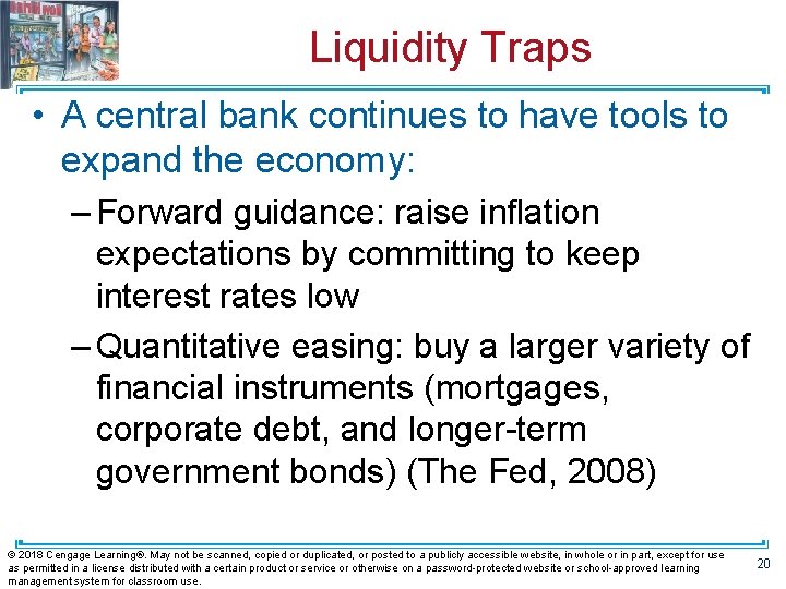 Liquidity Traps • A central bank continues to have tools to expand the economy: