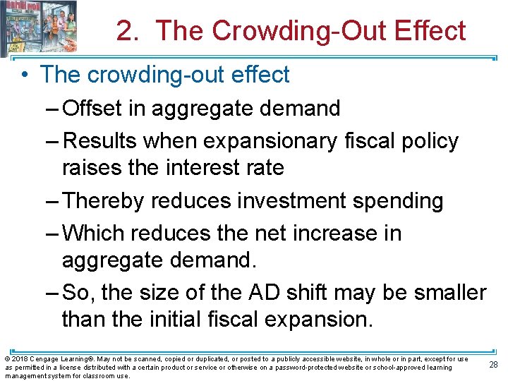 2. The Crowding-Out Effect • The crowding-out effect – Offset in aggregate demand –