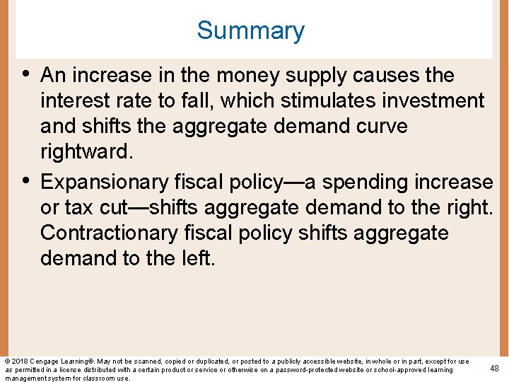 Summary • An increase in the money supply causes the • interest rate to