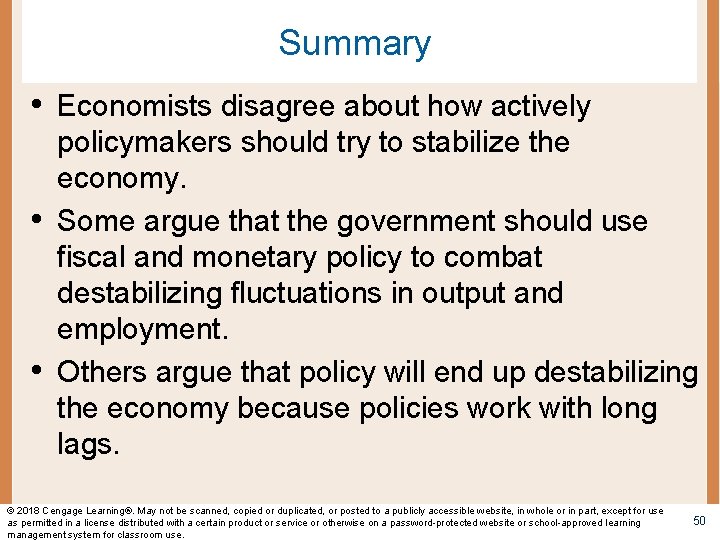 Summary • Economists disagree about how actively • • policymakers should try to stabilize