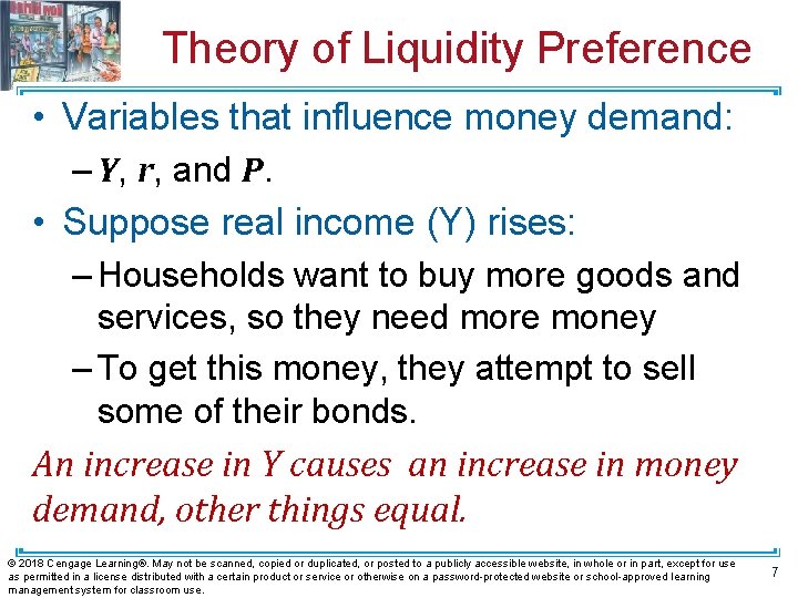Theory of Liquidity Preference • Variables that influence money demand: – Y, r, and