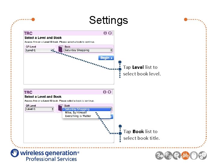 Settings Tap Level list to select book level. Tap Book list to select book