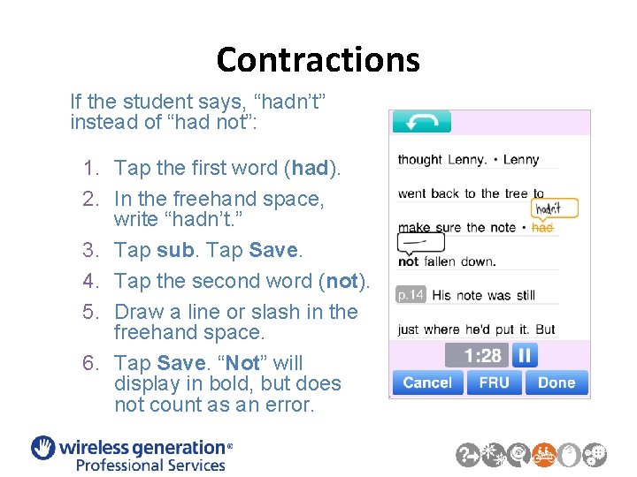 Contractions If the student says, “hadn’t” instead of “had not”: 1. Tap the first