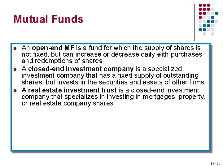 Mutual Funds l l l An open-end MF is a fund for which the