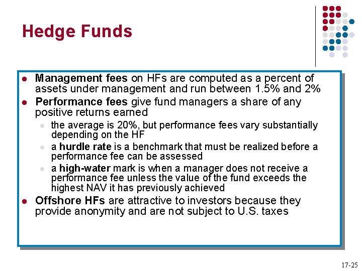 Hedge Funds l l Management fees on HFs are computed as a percent of