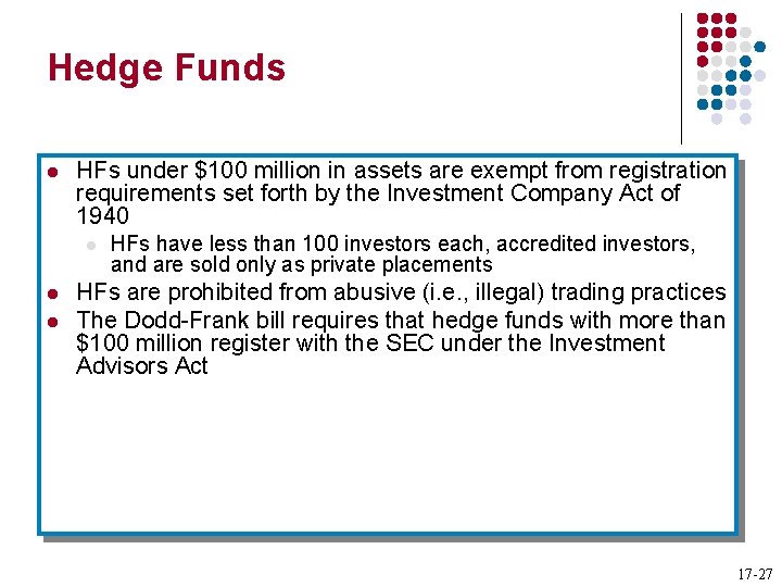 Hedge Funds l HFs under $100 million in assets are exempt from registration requirements