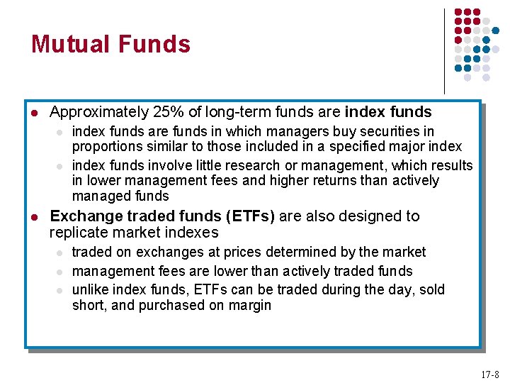 Mutual Funds l Approximately 25% of long-term funds are index funds l l l