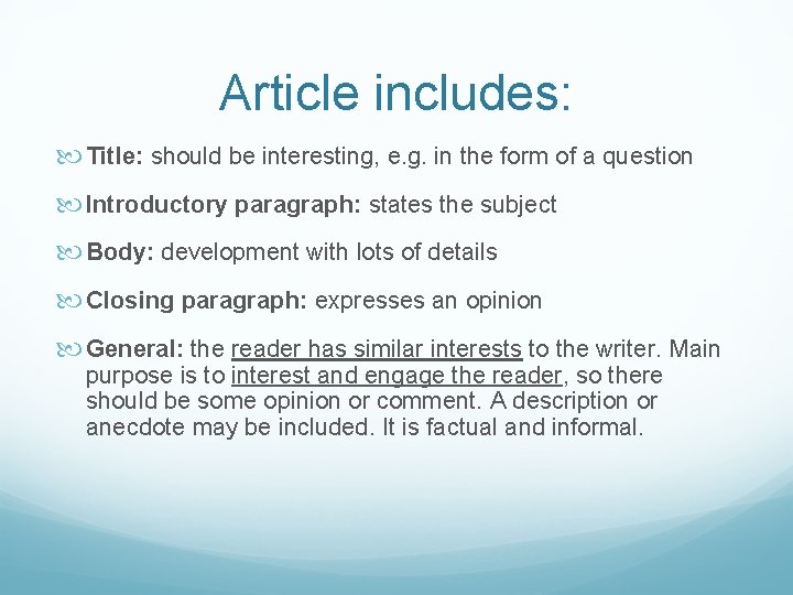 Article includes: Title: should be interesting, e. g. in the form of a question