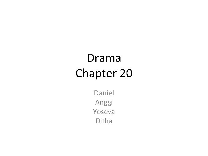 Drama Chapter 20 Daniel Anggi Yoseva Ditha 