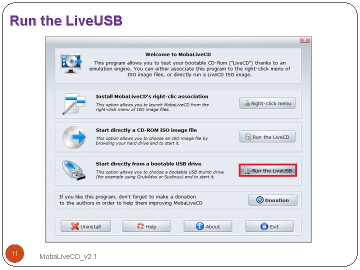 Run the Live. USB 11 Moba. Live. CD_v 2. 1 