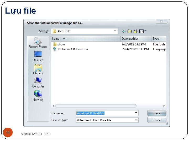 Lưu file 14 Moba. Live. CD_v 2. 1 