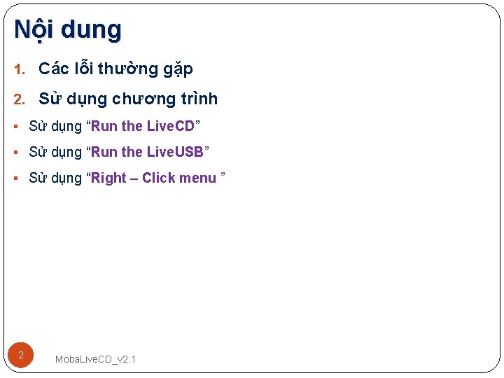 Nội dung 1. Các lỗi thường gặp 2. Sử dụng chương trình § Sử