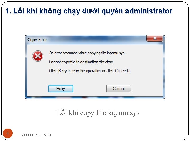 1. Lỗi không chạy dưới quyền administrator Lỗi khi copy file kqemu. sys 4