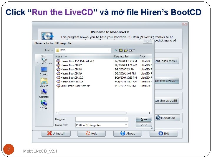 Click “Run the Live. CD” và mở file Hiren’s Boot. CD 7 Moba. Live.