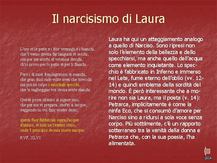 Il narcisismo di Laura L'oro et le perle e i fior' vermigli e i