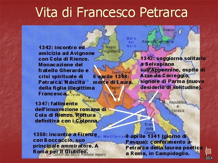 Vita di Francesco Petrarca 1342: incontro ed amicizia ad Avignone con Cola di Rienzo.