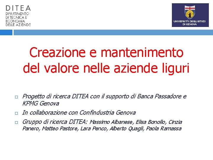 Creazione e mantenimento del valore nelle aziende liguri Progetto di ricerca DITEA con il