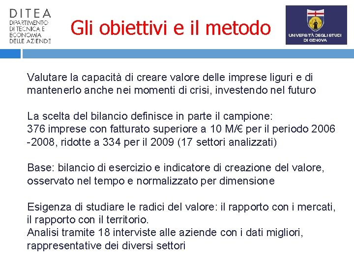 Gli obiettivi e il metodo Valutare la capacità di creare valore delle imprese liguri