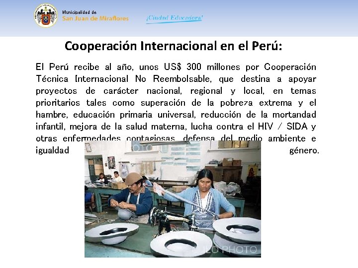 Municipalidad de Cooperación Internacional en el Perú: El Perú recibe al año, unos US$
