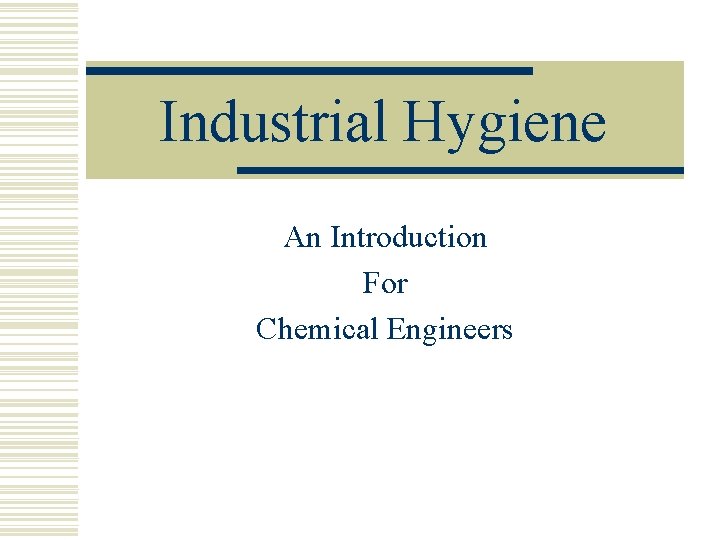 Industrial Hygiene An Introduction For Chemical Engineers 