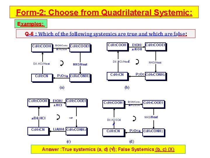 Form-2: Choose from Quadrilateral Systemic: Examples: Q-6 : Which of the following systemics are