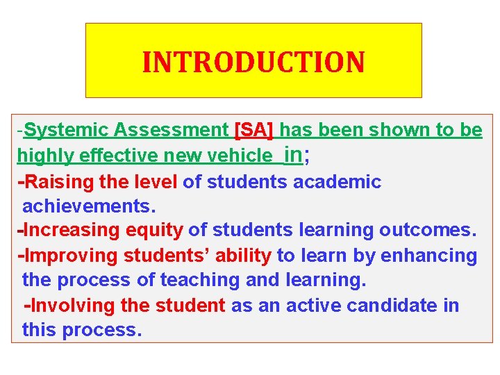 INTRODUCTION -Systemic Assessment [SA] has been shown to be highly effective new vehicle in;
